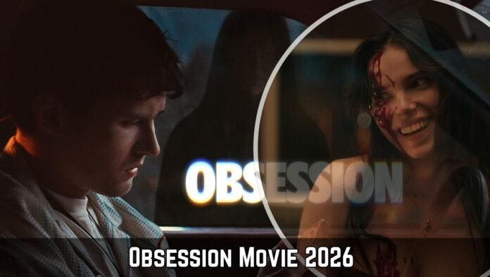 Obsession Movie 2026